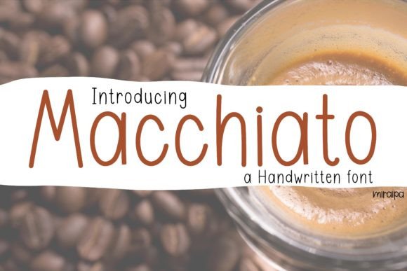 Macchiato: The Handwritten Font That Feels Like a Warm Hello